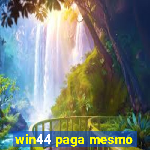 win44 paga mesmo